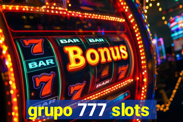 grupo 777 slots